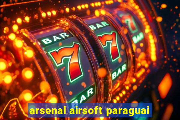 arsenal airsoft paraguai